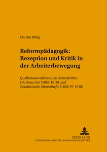 Title: Reformpädagogik: Rezeption und Kritik in der Arbeiterbewegung