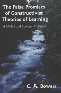 Title: The False Promises of Constructivist Theories of Learning