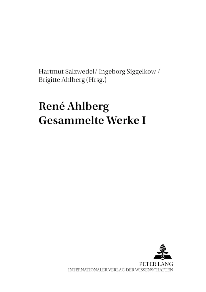 Titel: René Ahlberg- Gesammelte Werke I