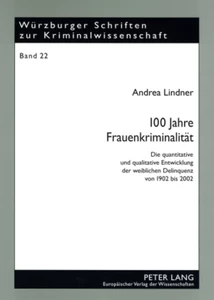 Title: 100 Jahre Frauenkriminalität