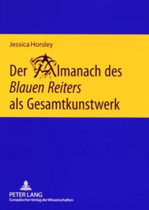 Title: Der Almanach des «Blauen Reiters» als Gesamtkunstwerk