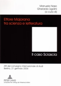 Title: Ettore Majorana tra scienza e letteratura. - Il caso Sciascia