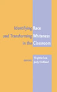 Title: Identifying Race and Transforming Whiteness in the Classroom