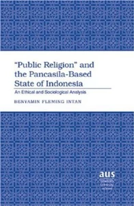 Title: «Public Religion» and the Pancasila-Based State of Indonesia