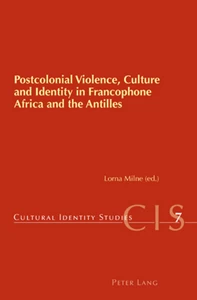 Title: Postcolonial Violence, Culture and Identity in Francophone Africa and the Antilles