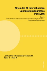 Title: Akten des XI. Internationalen Germanistenkongresses Paris 2005- «Germanistik im Konflikt der Kulturen»