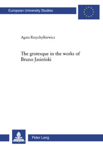 Title: The grotesque in the works of Bruno Jasieński