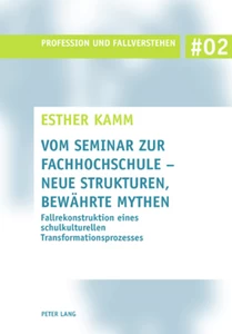 Title: Vom Seminar zur Fachhochschule – neue Strukturen, bewährte Mythen