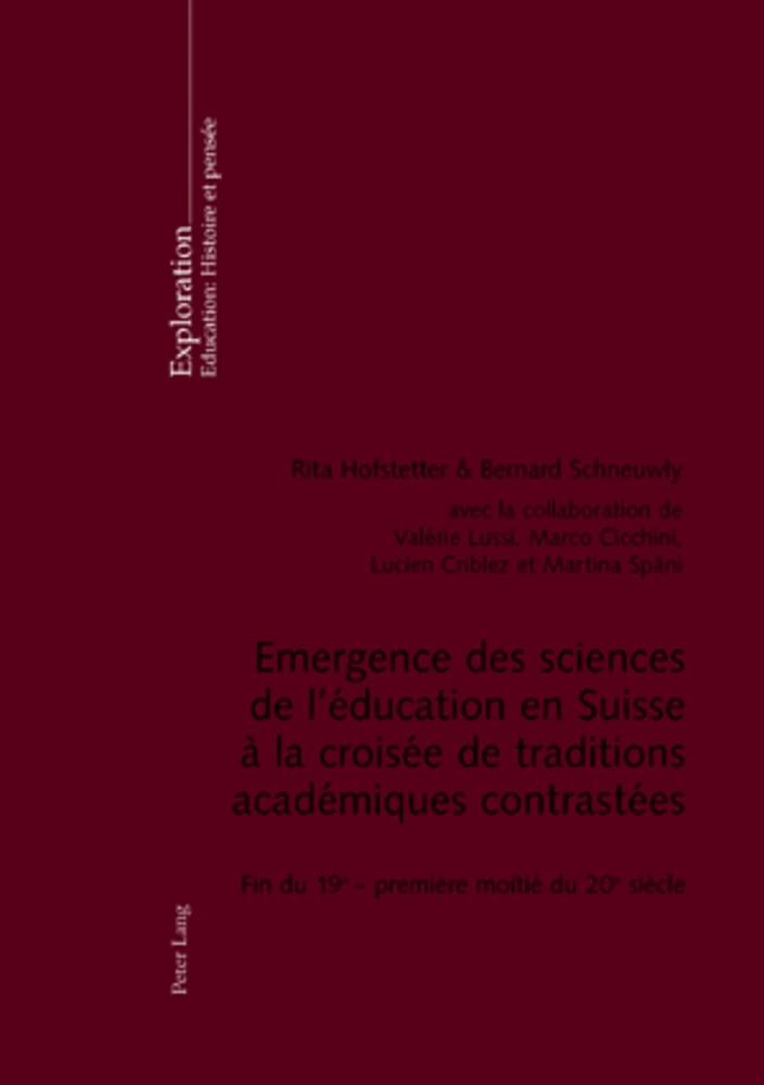 Emergence Des Sciences De L Education En Suisse A La Croisee De Traditions Academiques Contrastees Peter Lang Verlag