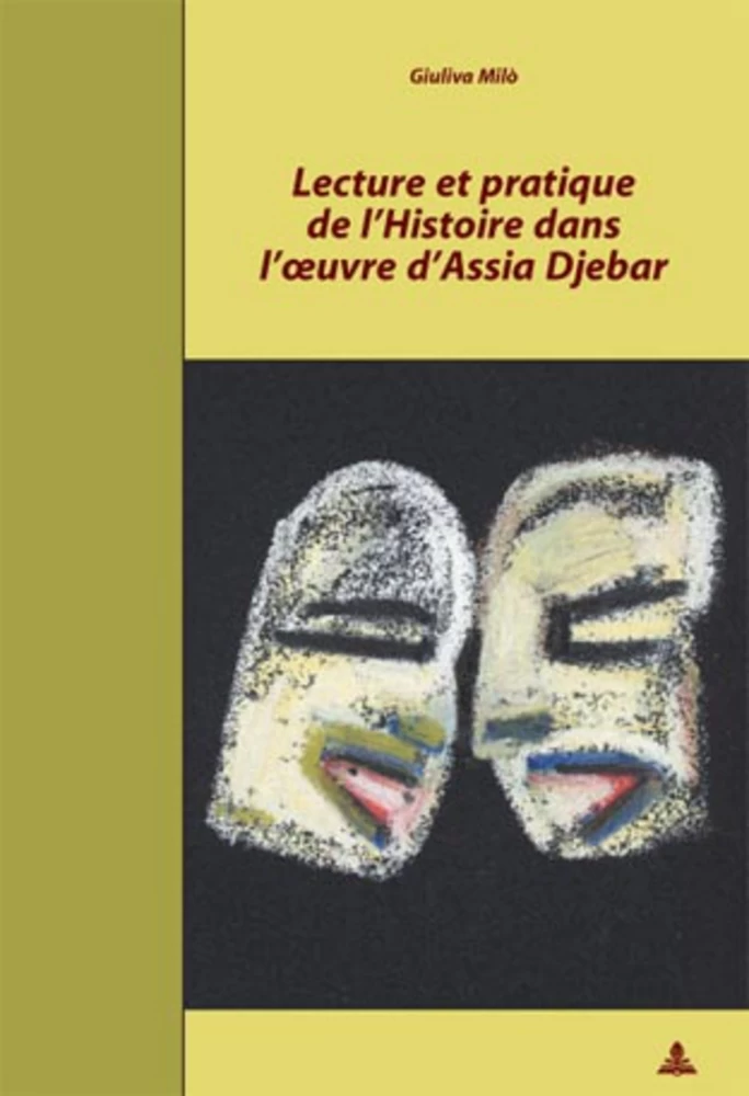 Titre: Lecture et pratique de l’Histoire dans l’œuvre d’Assia Djebar