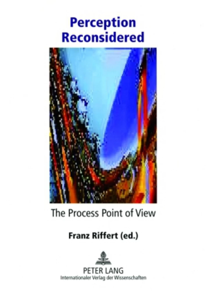 Perception Reconsidered The Process Point Of View Peter Lang Verlag