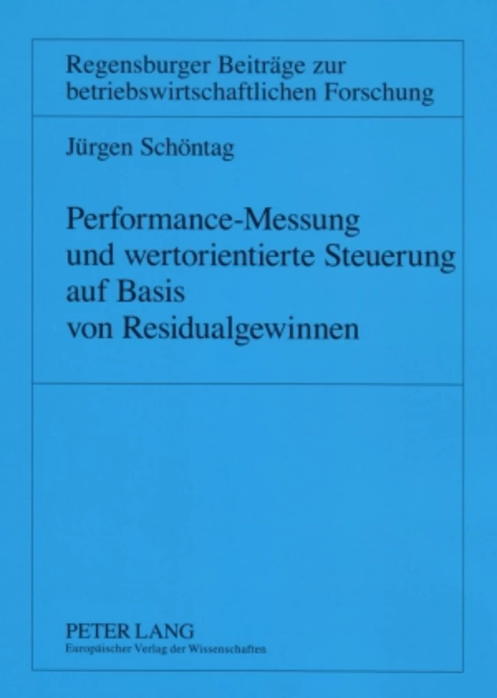 Titel: Performance-Messung und wertorientierte Steuerung auf Basis von Residualgewinnen