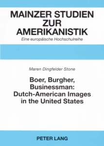 Title: Boer, Burgher, Businessman: Dutch-American Images in the United States