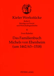 Title: Das Familienbuch Michels von Ehenheim (um 1462/63-1518)