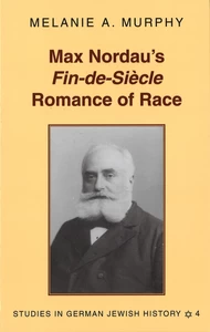 Title: Max Nordau’s «Fin-de-Siècle» Romance of Race
