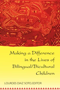 Title: Making a Difference in the Lives of Bilingual/Bicultural Children