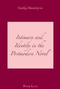 Title: Intimacy and Identity in the Postmodern Novel