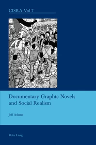 Title: Documentary Graphic Novels and Social Realism
