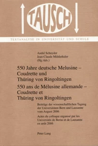 Title: 550 Jahre deutsche Melusine – Coudrette und Thüring von Ringoltingen- 550 ans de Mélusine allemande – Coudrette et Thüring von Ringoltingen