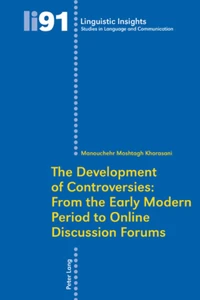 Title: The Development of Controversies: From the Early Modern Period to Online Discussion Forums