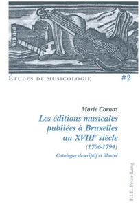 Title: Les éditions musicales publiées à Bruxelles au XVIIIe siècle (1706-1794)