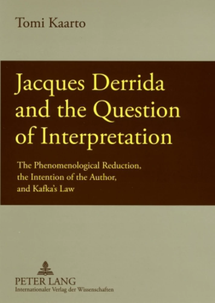 Jacques Derrida And The Question Of Interpretation Peter Lang Verlag