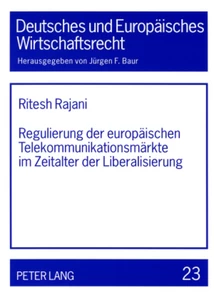 Title: Regulierung der europäischen Telekommunikationsmärkte im Zeitalter der Liberalisierung