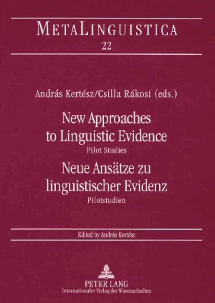 Titel: New Approaches to Linguistic Evidence. Pilot Studies- Neue Ansätze zu linguistischer Evidenz. Pilotstudien