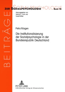 Title: Die Institutionalisierung der Sozialpsychologie in der Bundesrepublik Deutschland