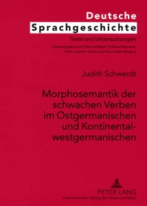 Title: Morphosemantik der schwachen Verben im Ostgermanischen und Kontinentalwestgermanischen