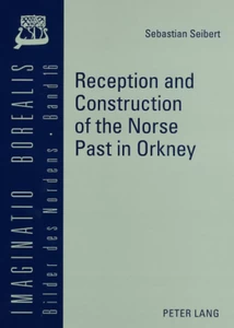 Title: Reception and Construction of the Norse Past in Orkney