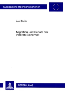 Title: Migration und Schutz der inneren Sicherheit