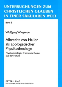 Title: Albrecht von Haller als apologetischer Physikotheologe