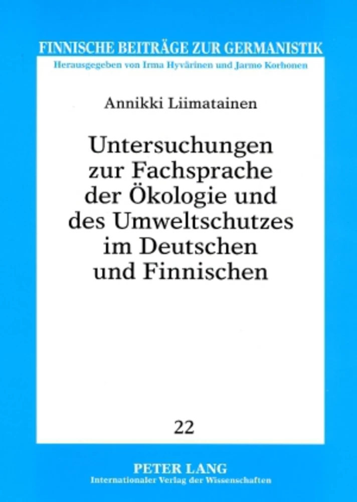 Titel: Untersuchungen zur Fachsprache der Ökologie und des Umweltschutzes im Deutschen und Finnischen