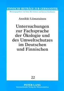 Title: Untersuchungen zur Fachsprache der Ökologie und des Umweltschutzes im Deutschen und Finnischen