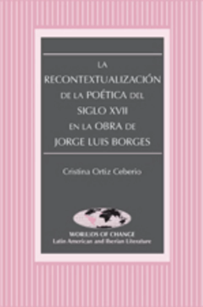 Title: La Recontextualización de la Poética del Siglo XVII en la Obra de Jorge Luis Borges