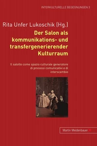 Title: Der Salon als kommunikations- und transfergenerierender Kulturraum. - Il salotto come spazio culturale generatore di processi comunicativi e di interscambio