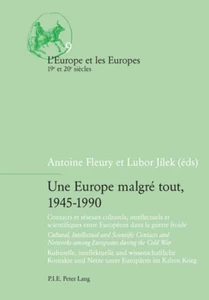 Title: Une Europe malgré tout, 1945-1990