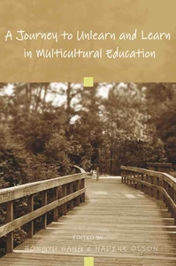 Title: A Journey to Unlearn and Learn in Multicultural Education