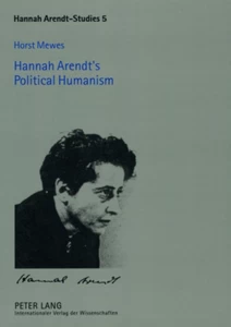 Title: Hannah Arendt’s Political Humanism