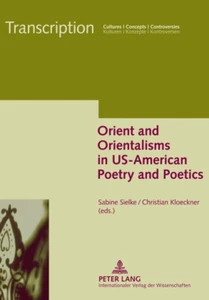 Title: Orient and Orientalisms in US-American Poetry and Poetics
