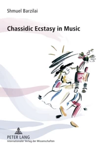 Title: Chassidic Ecstasy in Music