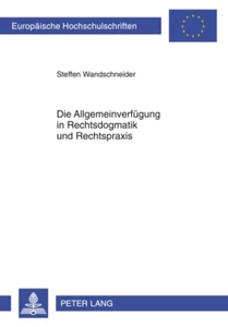 Title: Die Allgemeinverfügung in Rechtsdogmatik und Rechtspraxis
