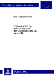 Title: Praeromanica der Italoromania auf der Grundlage des LEI (A und B)