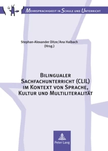 Title: Bilingualer Sachfachunterricht (CLIL) im Kontext von Sprache, Kultur und Multiliteralität