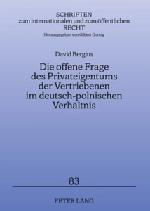Title: Die offene Frage des Privateigentums der Vertriebenen im deutsch-polnischen Verhältnis