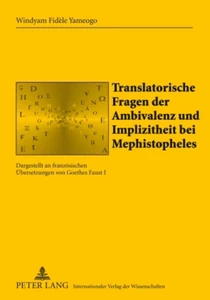 Title: Translatorische Fragen der Ambivalenz und Implizitheit bei Mephistopheles