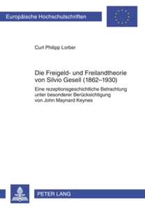 Title: Die Freigeld- und Freilandtheorie von Silvio Gesell (1862-1930)