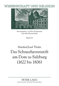 Title: Das Schneeherrenstift am Dom zu Salzburg (1622 bis 1806)
