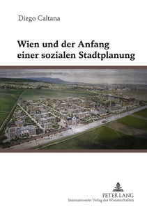 Title: Wien und der Anfang einer sozialen Stadtplanung